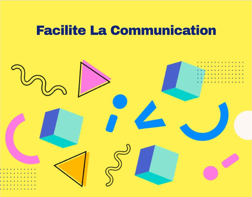 Facilite la communication